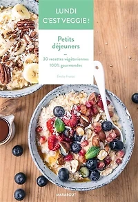 LUNDI C'EST VEGGIE ! PETITS DEJEUNERS
