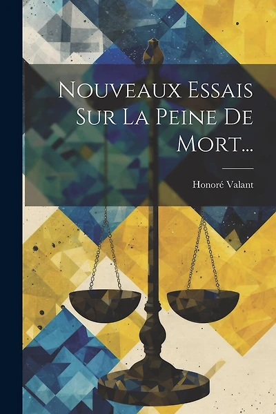 Nouveaux Essais Sur La Peine De Mort...