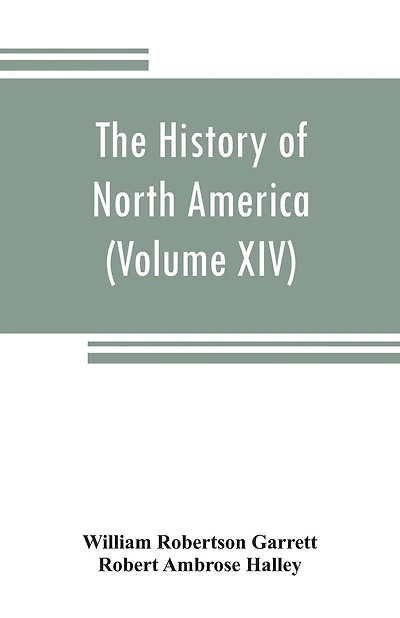 The History Of North America (volume Xiv) The Civil War From A Southern Standpoint
