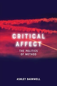 Critical Affect: The Politics Of Method