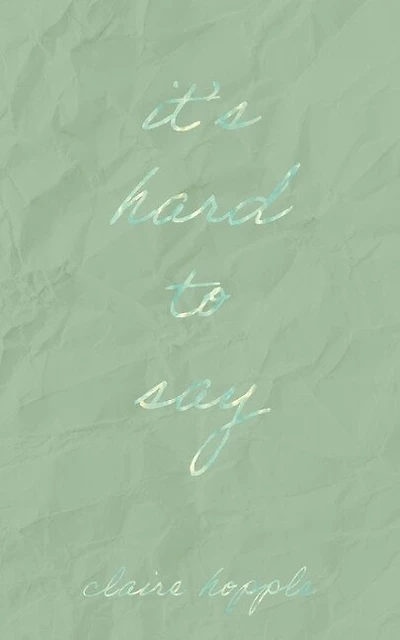 It's Hard To Say