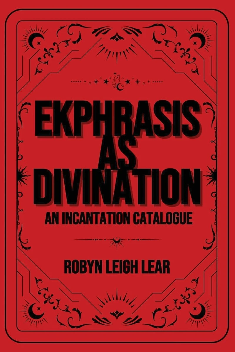 Ekphrasis as Divination: An Incantation Catalogue