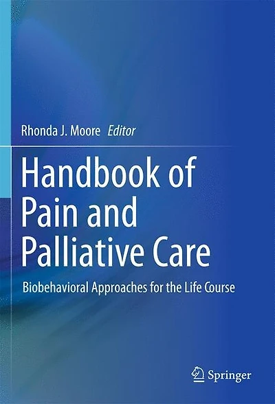 Handbook of Pain and Palliative Care: Biopsychosocial Environmental Approaches for the Life Course