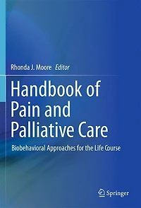 Handbook of Pain and Palliative Care: Biopsychosocial Environmental Approaches for the Life Course