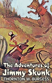 The Adventures of Jimmy Skunk by Thornton Burgess, Fiction, Animals, Fantasy & Magic