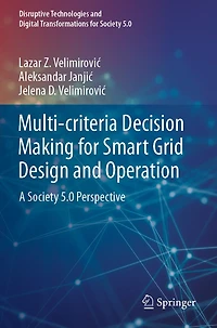 Multi-criteria Decision Making for Smart Grid Design and Operation: A Society 5.0 Perspective