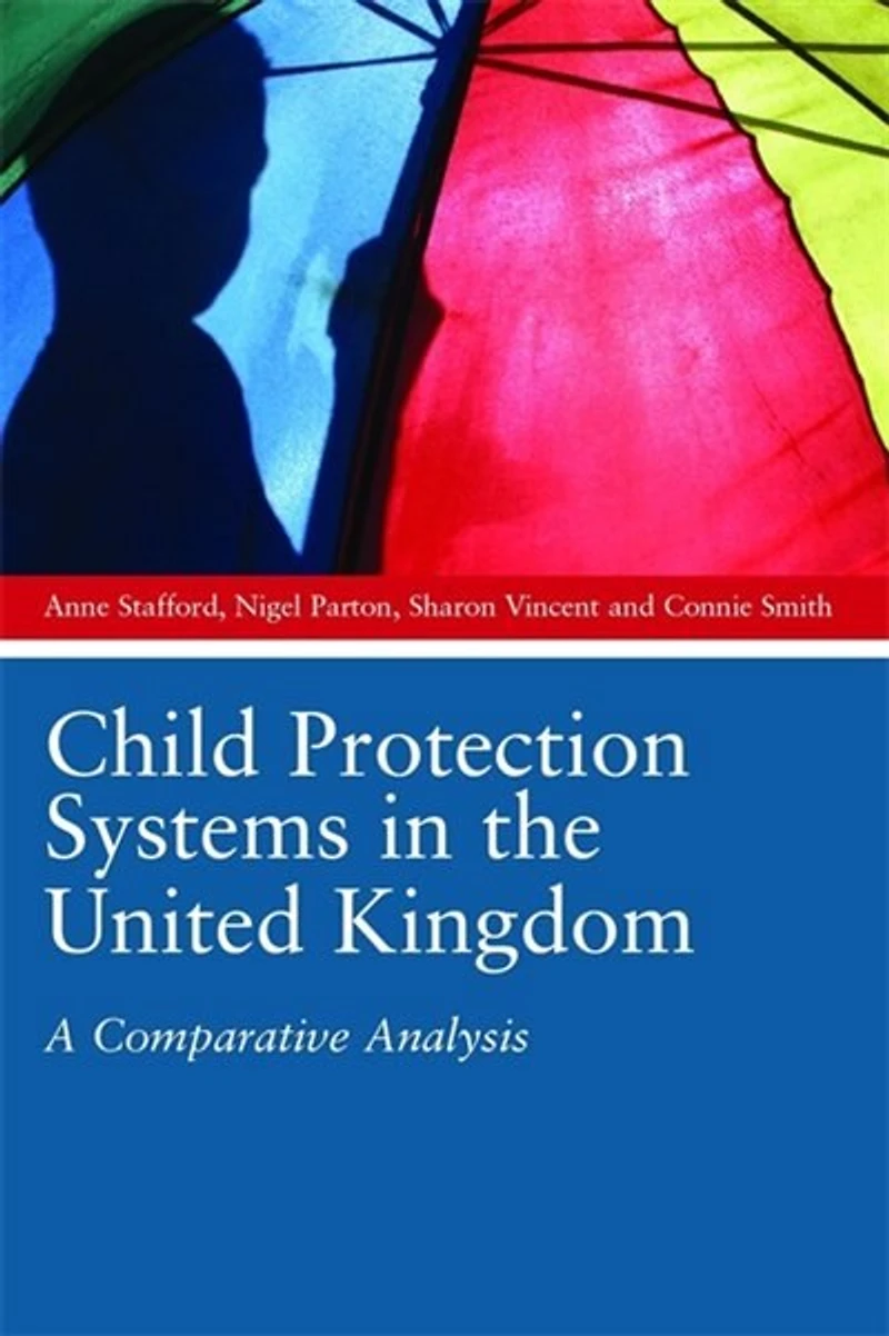 Child Protection Systems the United Kingdom: A Comparative Analysis