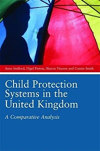 Child Protection Systems the United Kingdom: A Comparative Analysis