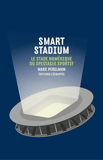 Smart stadium: le stade numérique du spectacle sportif