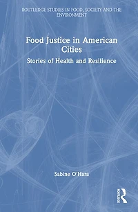 Food Justice American Cities: Stories of Health and Resilience