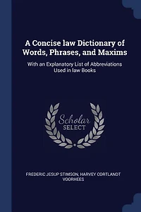 A Concise law Dictionary of Words, Phrases