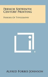French Sixteenth Century Printing: Periods of Typography