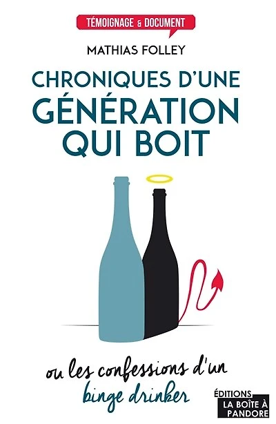 Chroniques d'une génération qui boit ou Les confessions d'un binge drinker