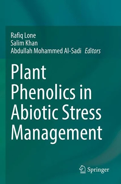 Plant Phenolics in Abiotic Stress Management