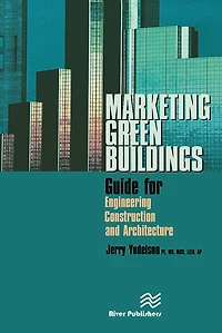Marketing Green Buildings: Guide for Engineering, Construction and Architecture