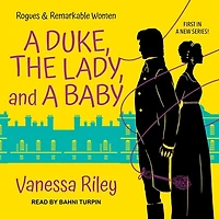 a Duke, the Lady, and Baby Lib/E