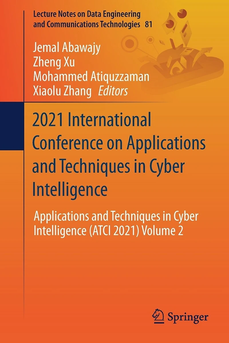 2021 International Conference On Applications And Techniques Cyber Intelligence: Intelligence (atci 2021) Volume 2