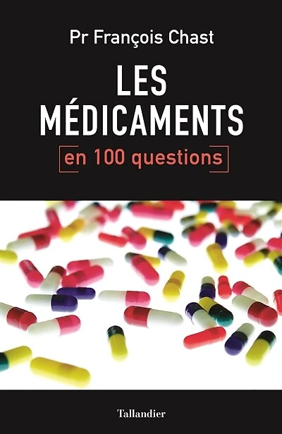 Les médicaments: en 100 questions
