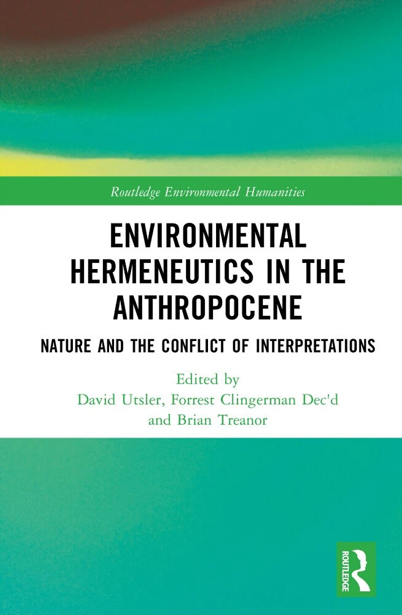 Environmental Hermeneutics the Anthropocene: Nature and Conflict of Interpretations