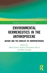 Environmental Hermeneutics the Anthropocene: Nature and Conflict of Interpretations