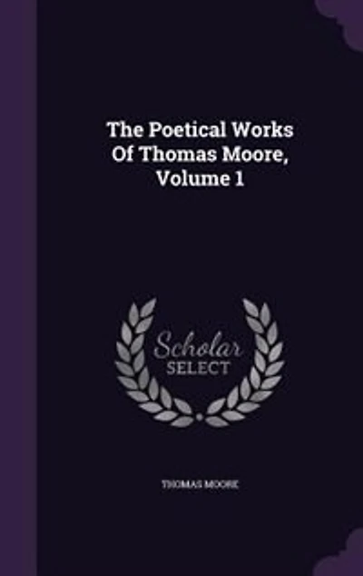 The Poetical Works Of Thomas Moore; Volume
