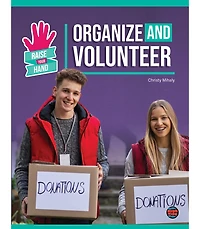 Organize and Volunteer