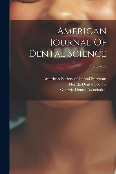 American Journal Of Dental Science; Volume