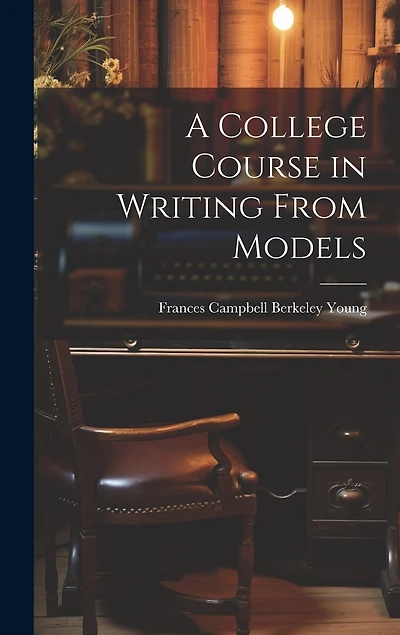 A College Course in Writing From Models