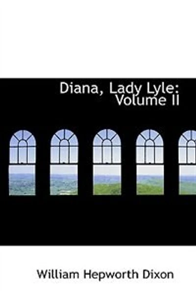 Diana, Lady Lyle ......