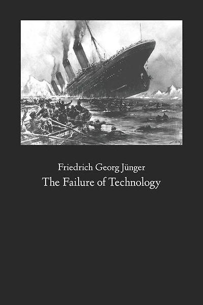 The Failure Of Technology: Perfection Without Purpose