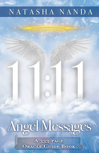 11: 11 Angel Messages: A 333-Page Oracle Guide Book
