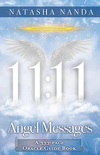 11: 11 Angel Messages: A 333-Page Oracle Guide Book
