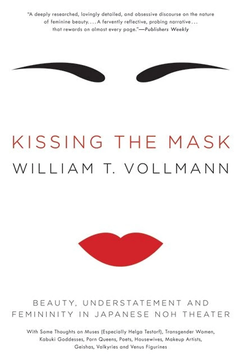 Kissing the Mask: Beauty, Understatement and Femininity Japanese Noh Theater