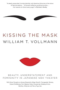 Kissing the Mask: Beauty, Understatement and Femininity Japanese Noh Theater
