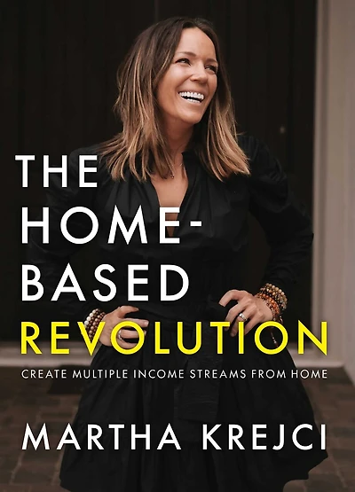 The Home-Based Revolution: Create Multiple Income Streams from Home