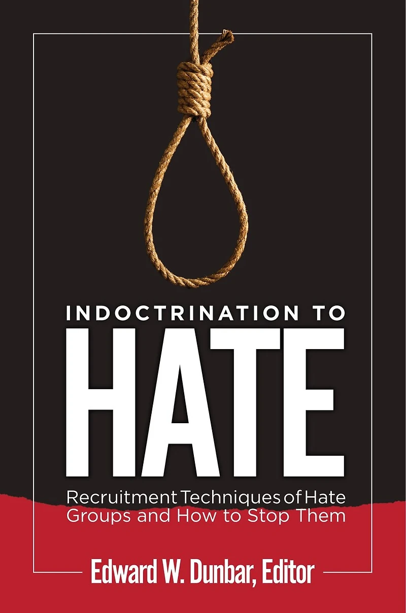 Indoctrination to Hate: Recruitment Techniques of Hate Groups and How Stop Them