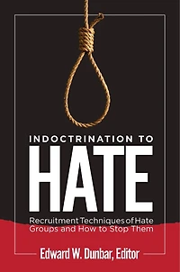 Indoctrination to Hate: Recruitment Techniques of Hate Groups and How Stop Them