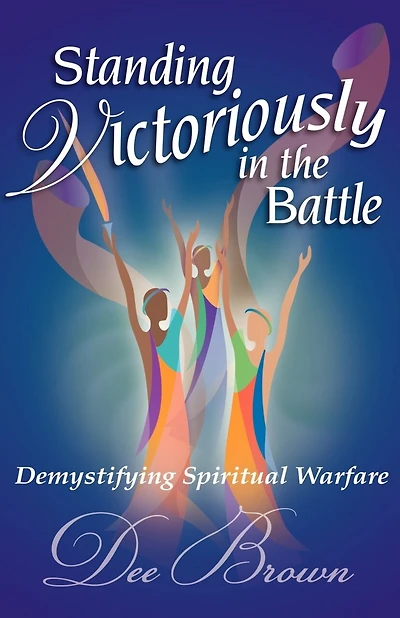 Standing Victoriously in the Battle
