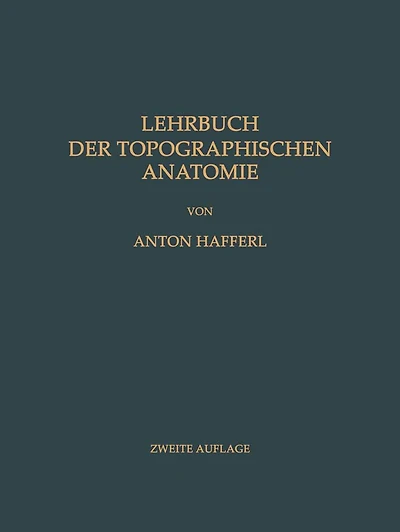 Lehrbuch der Topographischen Anatomie