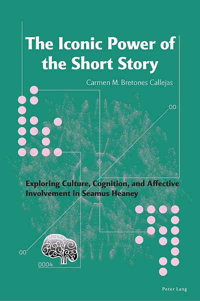 The Iconic Power of the Short Story: Exploring Culture, Cognition, and Affective Involvement in Seamus Heaney