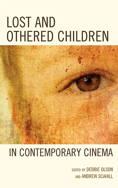 Lost and Othered Children Contemporary Cinema