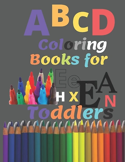 ABC Coloring Books for Toddlers: A to Z coloring sheets, JUMBO Alphabet coloring pages for Preschoolers, ABC Coloring Sheets for kids (A to Z Coloring Pages for Preschoolers).