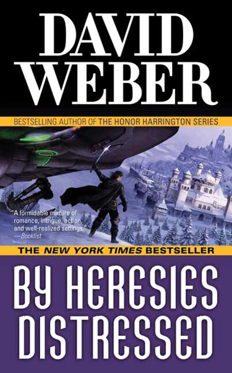 By Heresies Distressed: A Novel The Safehold Series (#3)