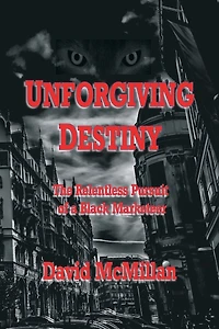 Unforgiving Destiny: The Relentless Pursuit of a Black Marketeer