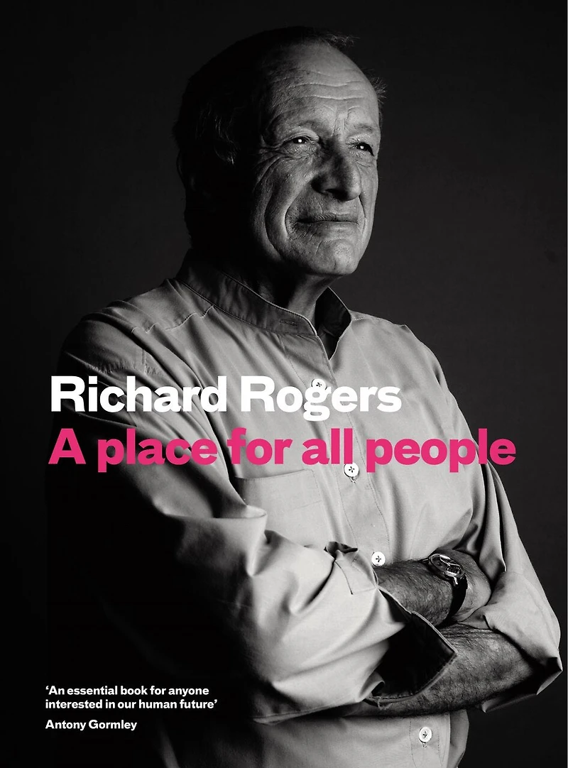 A Place For All People: Life, Architecture And The Fair Society