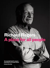 A Place For All People: Life, Architecture And The Fair Society