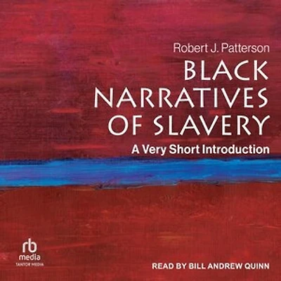 Black Narratives of Slavery: A Very Short Introduction