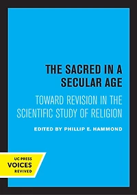the Sacred a Secular Age: Toward Revision Scientific Study of Religion