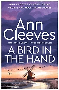 A Bird the Hand: George and Molly Palmer-Jones Mystery, Book One