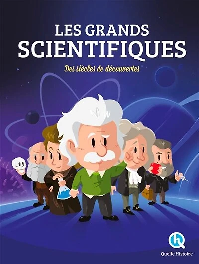 Les grands scientifiques: des siècles de découvertes